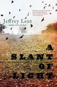 A novel by Jeffrey Lent