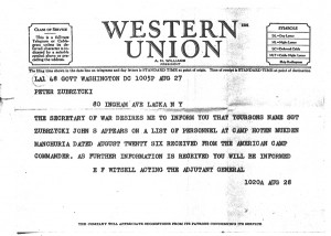 Mr. Zale’s family received this telegram about a year after he was taken prisoner by the Japanese on the Philippines.  Mr. Zale survived the Bataan Death March and three and a half years as a prisoner of war in several camps, ending up in Manchuria as the Japanese moved those prisoners who could still work closer to unthreatened territory. 